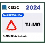 TJ MG - Oficial Judiciário (CEISC 2024)